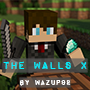 ✭ The Walls X ✭